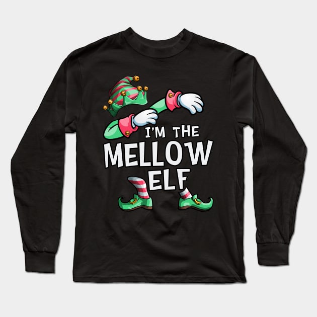 I'm The Mellow Elf Dabbing Christmas Family Matching Long Sleeve T-Shirt by Blink_Imprints10